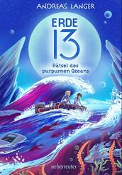 Erde 13 - R&auml;tsel des purpurnen Ozeans (Erde 13, Bd. 2)