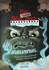 Das kleine B&ouml;se Buch - Der Mitmach-Block: Gruselspektakel (Das kleine B&ouml;se Buch)