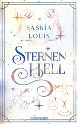 Sternenhell (Nachtschwarz-Sternenhell, Bd. 2) Aufregende Urban-Fantasy-Dilogie &uuml;ber die Magie der Sterne und eine gro&szlig;e Liebe - Buchumschlag mit Perlmuttglanzeffekt + Character Card in der 1. Auflage!