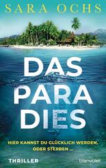 Das Paradies - Hier kannst du gl&uuml;cklich werden. Oder sterben ...