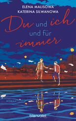 Du und ich und f&uuml;r immer