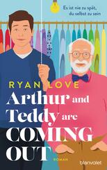 Arthur and Teddy are Coming out - Es ist nie zu sp&auml;t, du selbst zu sein!