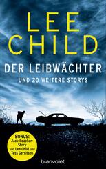Der Leibw&auml;chter - und 20 weitere Storys
