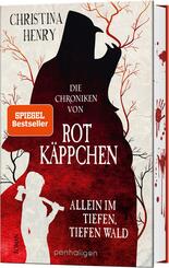 Die Chroniken von Rotk&auml;ppchen - Allein im tiefen, tiefen Wald