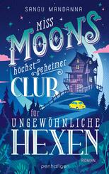 Miss Moons h&ouml;chst geheimer Club f&uuml;r ungew&ouml;hnliche Hexen