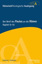 Der Brief des Paulus an die R&ouml;mer, Kapitel 6-16