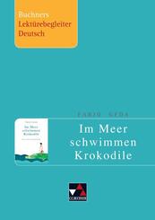 Geda, Im Meer schwimmen Krokodile. Buchners Lekt&uuml;rebegleiter Deutsch