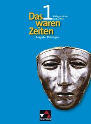 Das waren Zeiten 1 - Th&uuml;ringen / Fr&uuml;hgeschichte und Antike