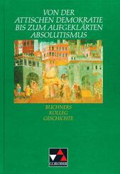 Von der attischen Demokratie bis zum aufgekl&auml;rten Absolutismus