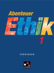 Abenteuer Ethik 1 Sch&uuml;lerband Th&uuml;ringen