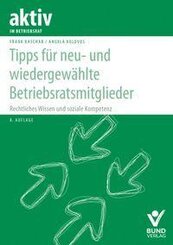 Tipps f&uuml;r neu- und wiedergew&auml;hlte Betriebsratsmitglieder