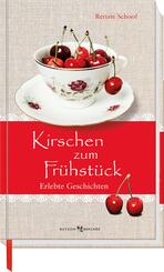 Kirschen zum Fr&uuml;hst&uuml;ck