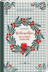 Weihnachten, wie es fr&uuml;her einmal war