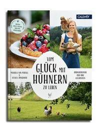 Vom Gl&uuml;ck, mit H&uuml;hnern zu leben