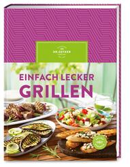 Dr. Oetker - Einfach lecker grillen
