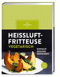 Hei&szlig;luftfritteuse vegetarisch