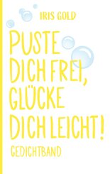 Puste dich frei, gl&uuml;cke dich leicht!