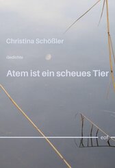 Atem ist ein scheues Tier