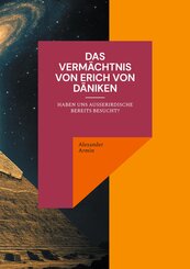 Das Verm&auml;chtnis von Erich von D&auml;niken