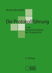 Die Protokollf&uuml;hrung in der Hauptverhandlung der Strafgerichte