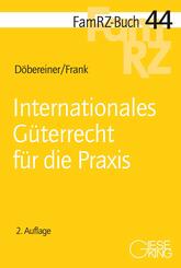 Internationales G&uuml;terrecht f&uuml;r die Praxis