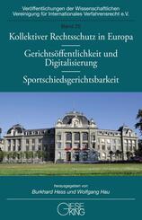 Kollektiver Rechtsschutz in Europa - Gerichts&ouml;ffentlichkeit und Digitalisierung - Sportschiedsgerichtsbarkeit