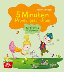 5 Minuten Mitmachgeschichten f&uuml;r Fr&uuml;hling und Sommer