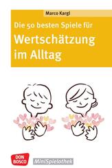Die 50 besten Spiele f&uuml;r Wertsch&auml;tzung im Alltag
