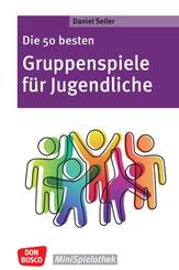 Die 50 besten Gruppenspiele f&uuml;r Jugendliche