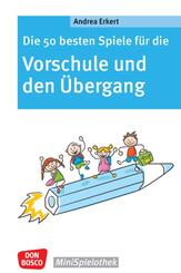 Die 50 besten Spiele f&uuml;r die Vorschule und den &Uuml;bergang