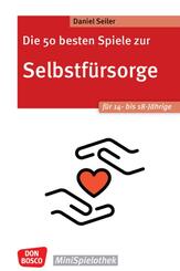 Die 50 besten Spiele zur Selbstf&uuml;rsorge. F&uuml;r 14- bis 18-J&auml;hrige