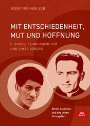 Mit Entschiedenheit, Mut und Hoffnung: P. Rudolf Lunkenbein SDB und Sim&atilde;o Bororo