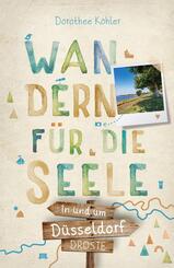 In und um D&uuml;sseldorf. Wandern f&uuml;r die Seele