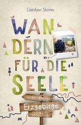 Erzgebirge. Wandern f&uuml;r die Seele