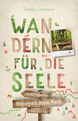 Naturpark Hohe Mark. Wandern f&uuml;r die Seele