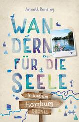 In und um Hamburg. Wandern f&uuml;r die Seele