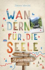 Steiermark. Wandern f&uuml;r die Seele