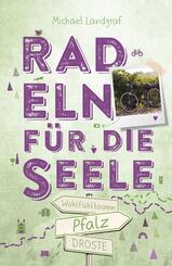 Pfalz. Radeln f&uuml;r die Seele