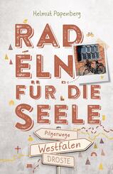 Westfalen - Pilgerwege. Radeln f&uuml;r die Seele