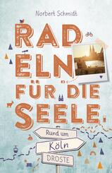 Rund um K&ouml;ln. Radeln f&uuml;r die Seele