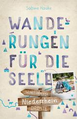 Niederrhein. Wanderungen f&uuml;r die Seele