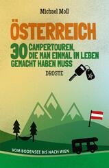 &Ouml;sterreich. 30 Campertouren, die man einmal im Leben gemacht haben muss