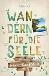 Zwischen Elbe und Weser. Wandern f&uuml;r die Seele