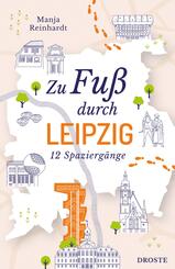 Zu Fu&szlig; durch Leipzig