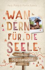 Pf&auml;lzerwald. Wandern f&uuml;r die Seele