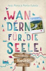 Neckar. Wandern f&uuml;r die Seele