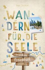 In und um Frankfurt. Wandern f&uuml;r die Seele