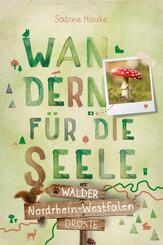 Nordrhein-Westfalen - W&auml;lder. Wandern f&uuml;r die Seele
