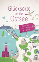 Gl&uuml;cksorte an der Ostsee. Zwischen Kiel, Fehmarn & L&uuml;beck
