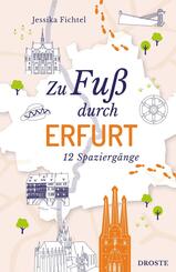 Zu Fu&szlig; durch Erfurt